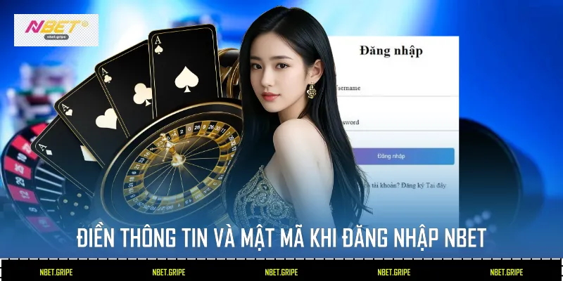Điền thông tin và mật mã khi đăng nhập Nbet