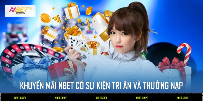 Khuyến mãi Nbet có sự kiện tri ân và thưởng nạp