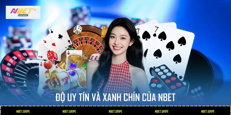 Độ uy tín và xanh chín của Nbet